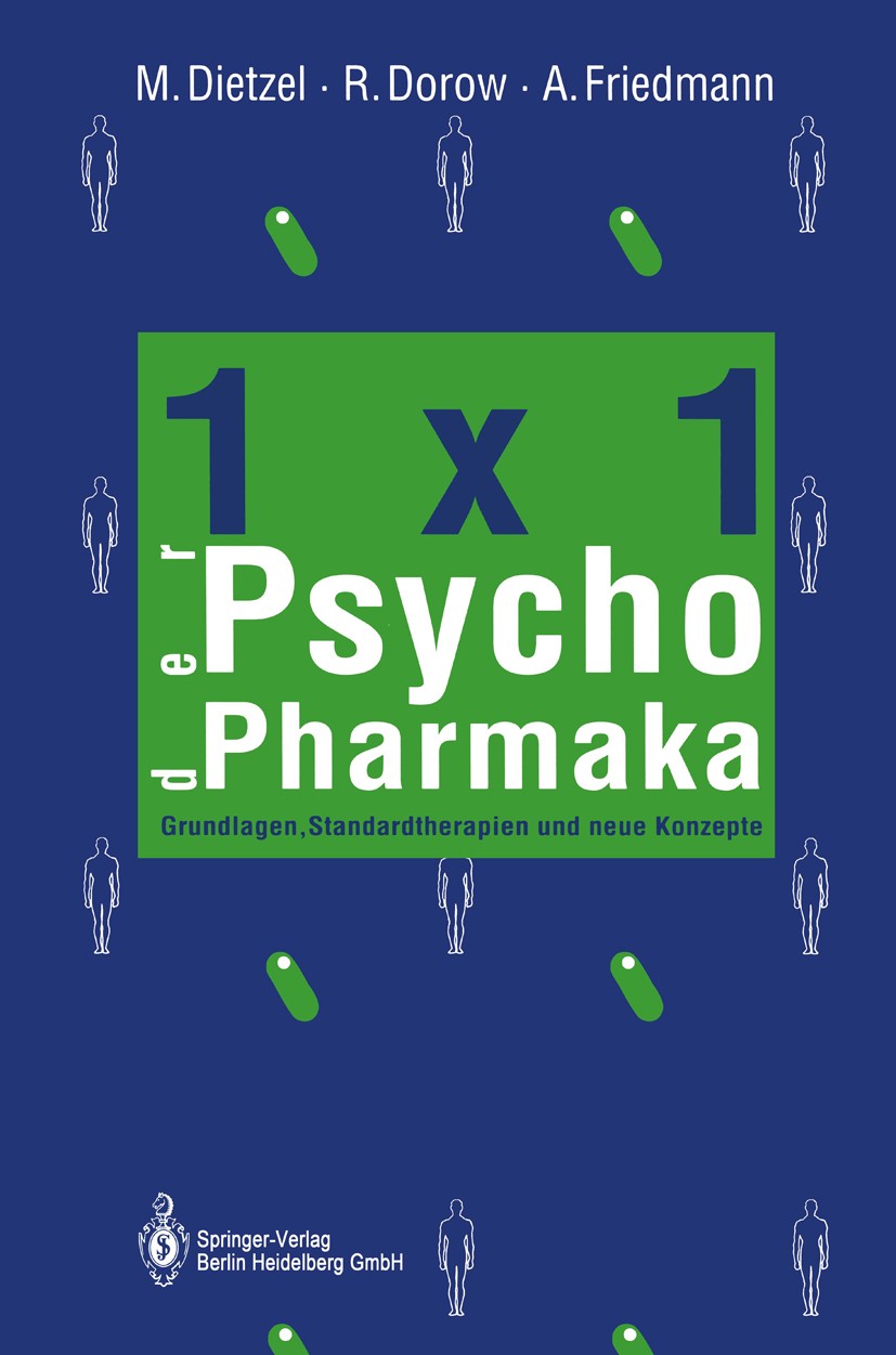 Titlebook: 1×1 der Psychopharmaka; Grundlagen, Standard Margot Dietzel,Rainer Dorow,Alexander Friedmann Book 19931st edition Springer-Verlag Berlin He Titlebook: 1×1 der Psychopharmaka; Grundlagen, Standard Margot Dietzel,Rainer Dorow,Alexander Friedmann Book 19931st edition Springer-Verlag Berlin He