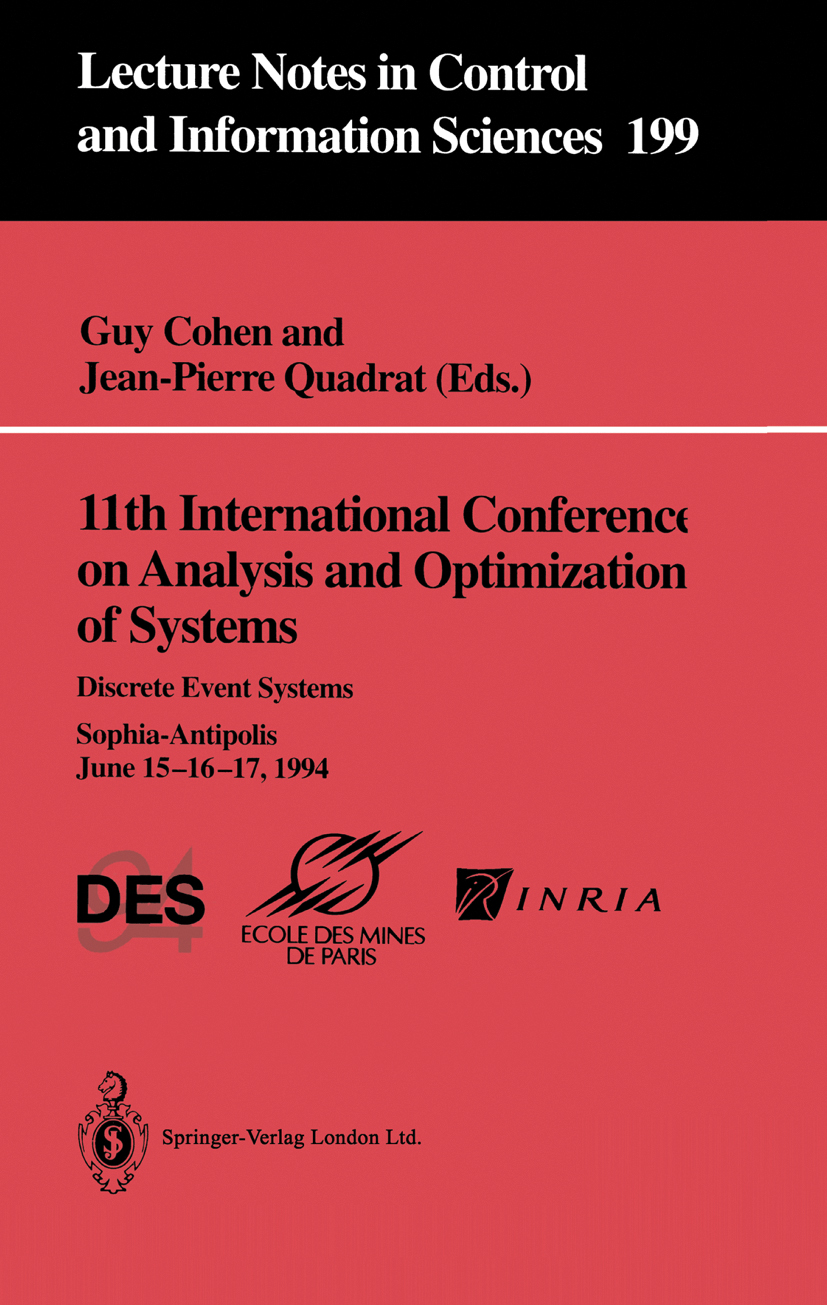 Titlebook: 11th International Conference on Analysis and Optimization of Systems: Discrete Event Systems; Sophia-Antipolis, Ju Guy Cohen,Jean-Pierre Q Titlebook: 11th International Conference on Analysis and Optimization of Systems: Discrete Event Systems; Sophia-Antipolis, Ju Guy Cohen,Jean-Pierre Q