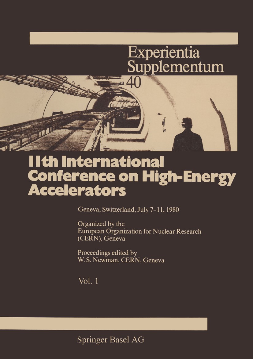 Titlebook: 11th International Conference on High-Energy Accelerators; Geneva, Switzerland, W. S. Newman Book 1980 Springer Basel AG 1980 Betatron.CERN Titlebook: 11th International Conference on High-Energy Accelerators; Geneva, Switzerland, W. S. Newman Book 1980 Springer Basel AG 1980 Betatron.CERN