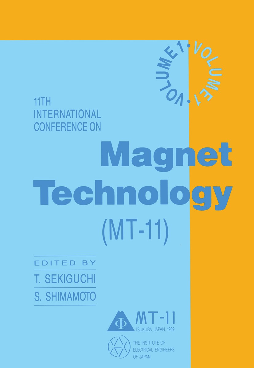 Titlebook: 11th International Conference on Magnet Technology (MT-11); Volume 1 T. Sekiguchi,S. Shimamoto Book 1990 The Institute of Electrical Engine Titlebook: 11th International Conference on Magnet Technology (MT-11); Volume 1 T. Sekiguchi,S. Shimamoto Book 1990 The Institute of Electrical Engine