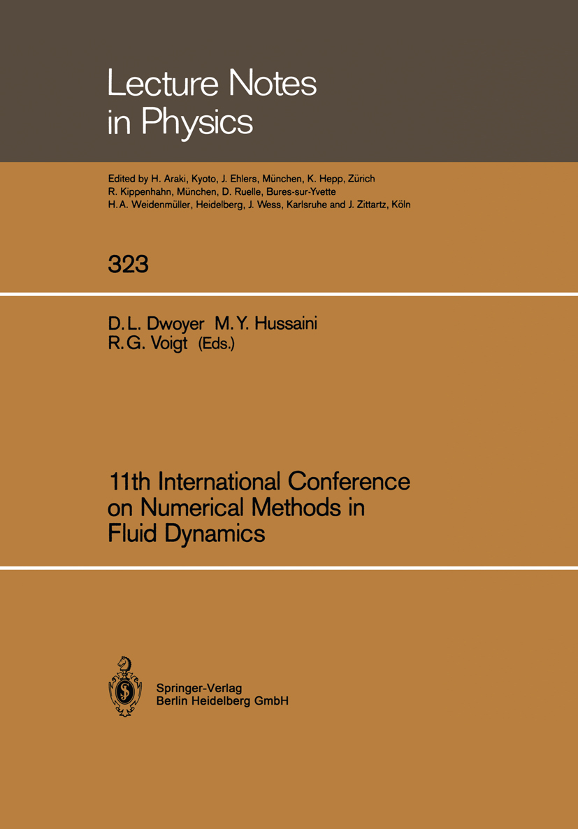 Titlebook: 11th International Conference on Numerical Methods in Fluid Dynamics; D. L. Dwoyer,M. Y. Hussaini,R. G. Voigt Conference proceedings 1989 Titlebook: 11th International Conference on Numerical Methods in Fluid Dynamics; D. L. Dwoyer,M. Y. Hussaini,R. G. Voigt Conference proceedings 1989