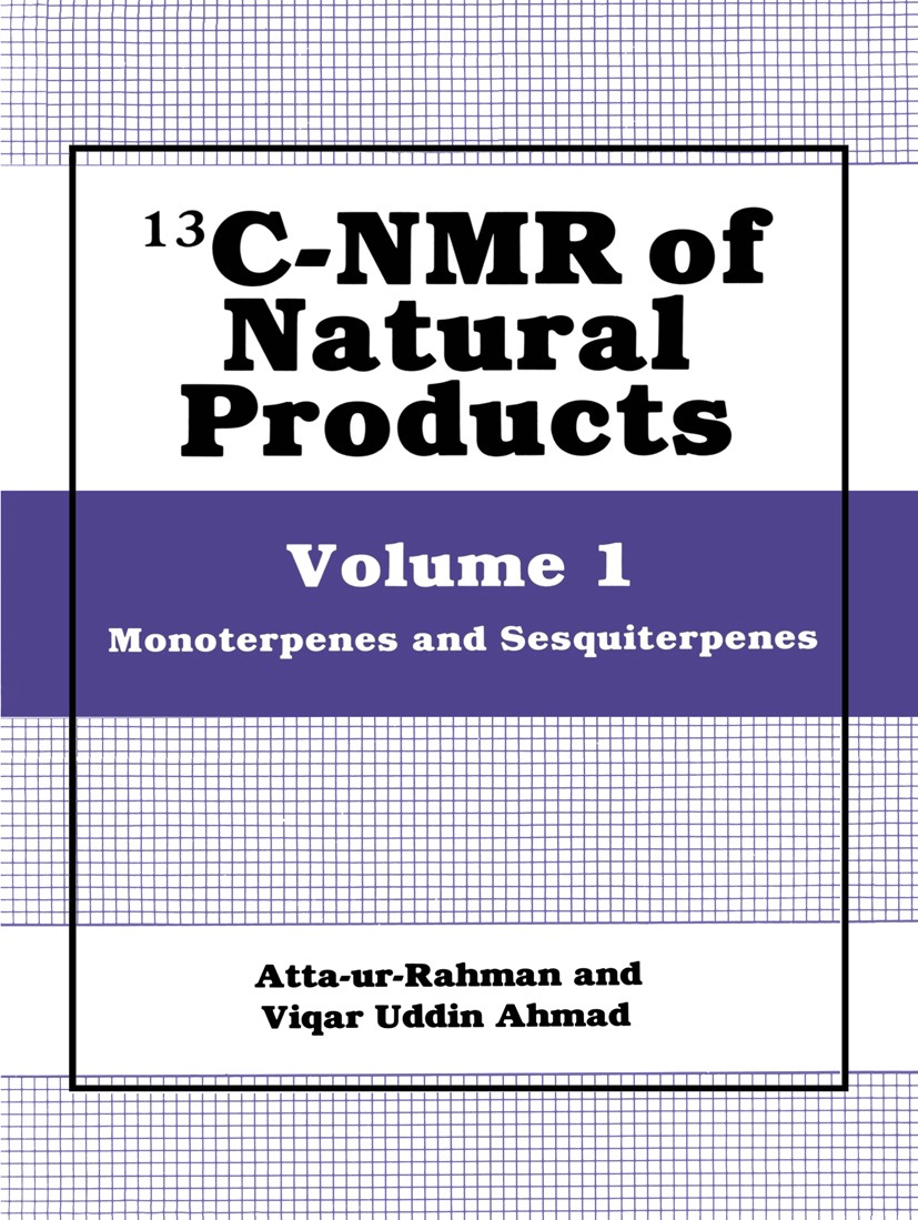 Titlebook: 13C-NMR of Natural Products; Volume 1 Monoterpene Atta-ur-Rahman,Viqar Uddin Ahmad Book 1992 Springer Science+Business Media New York 1992 Titlebook: 13C-NMR of Natural Products; Volume 1 Monoterpene Atta-ur-Rahman,Viqar Uddin Ahmad Book 1992 Springer Science+Business Media New York 1992