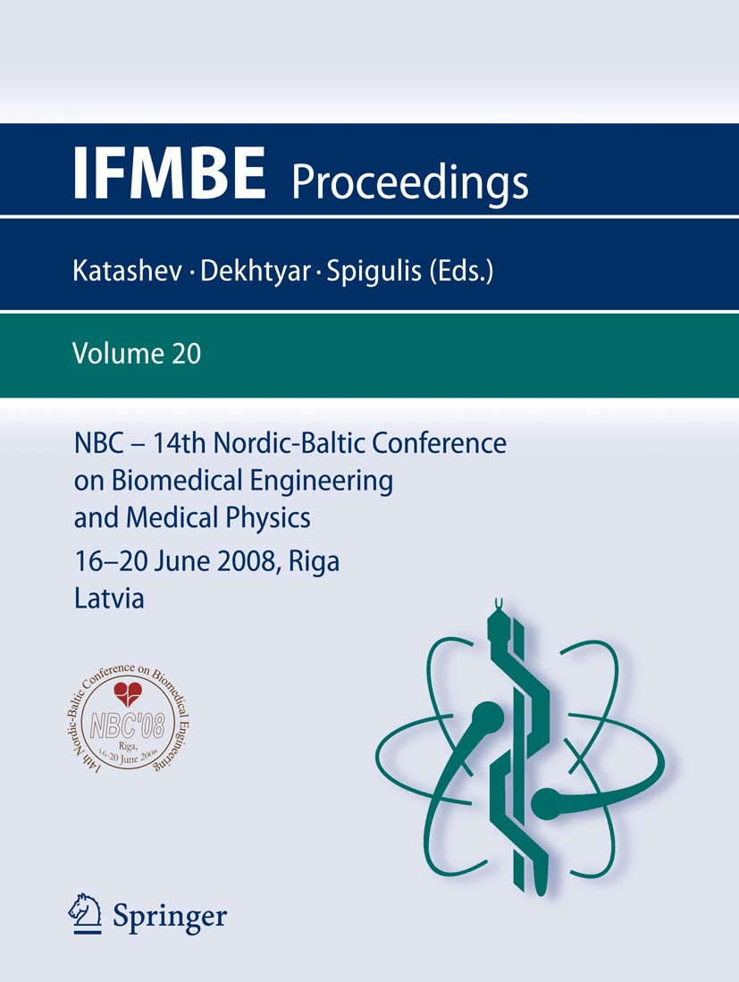 Titlebook: 14th Nordic-Baltic Conference on Biomedical Engineering and Medical Physics; NBC 2008. 16-20 June Alexei Katashev,Yuri Dekhtyar,Janis Spigu Titlebook: 14th Nordic-Baltic Conference on Biomedical Engineering and Medical Physics; NBC 2008. 16-20 June Alexei Katashev,Yuri Dekhtyar,Janis Spigu