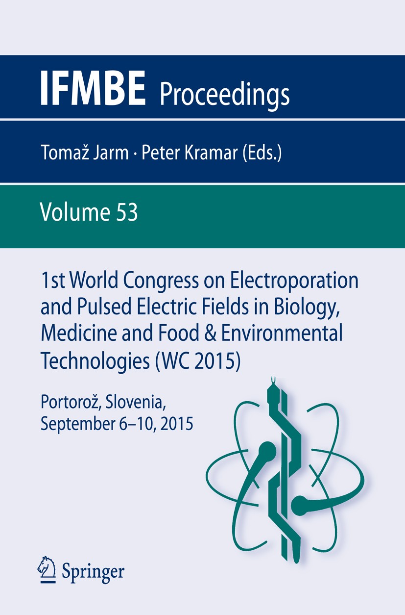 Titlebook: 1st World Congress on Electroporation and Pulsed Electric Fields in Biology, Medicine and Food & Env; Portorož, Slovenia, Tomaz Jarm,Peter Titlebook: 1st World Congress on Electroporation and Pulsed Electric Fields in Biology, Medicine and Food & Env; Portorož, Slovenia, Tomaz Jarm,Peter