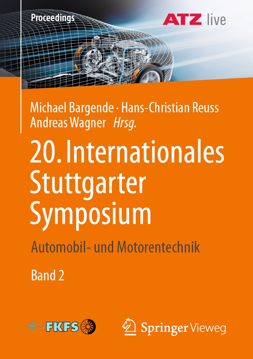 Titlebook: 20. Internationales Stuttgarter Symposium; Automobil- und Motor Michael Bargende,Hans-Christian Reuss,Andreas Wagn Conference proceedings 2 Titlebook: 20. Internationales Stuttgarter Symposium; Automobil- und Motor Michael Bargende,Hans-Christian Reuss,Andreas Wagn Conference proceedings 2