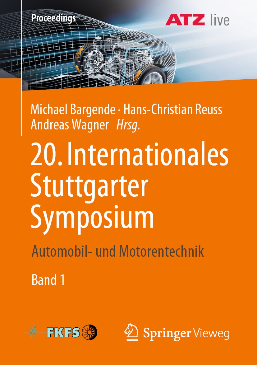 Titlebook: 20. Internationales Stuttgarter Symposium; Automobil- und Motor Michael Bargende,Hans-Christian Reuss,Andreas Wagn Conference proceedings 2 Titlebook: 20. Internationales Stuttgarter Symposium; Automobil- und Motor Michael Bargende,Hans-Christian Reuss,Andreas Wagn Conference proceedings 2
