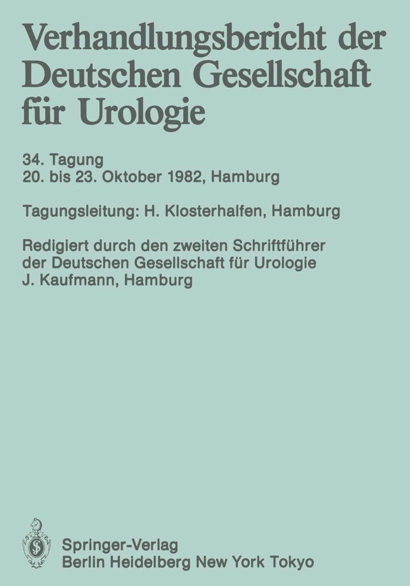 Titlebook: 20. bis 23. Oktober 1982, Hamburg; Herbert Klosterhalfen,Joachim Kaufmann (Chefarzt d Conference proceedings 1983 Springer-Verlag Berlin H Titlebook: 20. bis 23. Oktober 1982, Hamburg; Herbert Klosterhalfen,Joachim Kaufmann (Chefarzt d Conference proceedings 1983 Springer-Verlag Berlin H