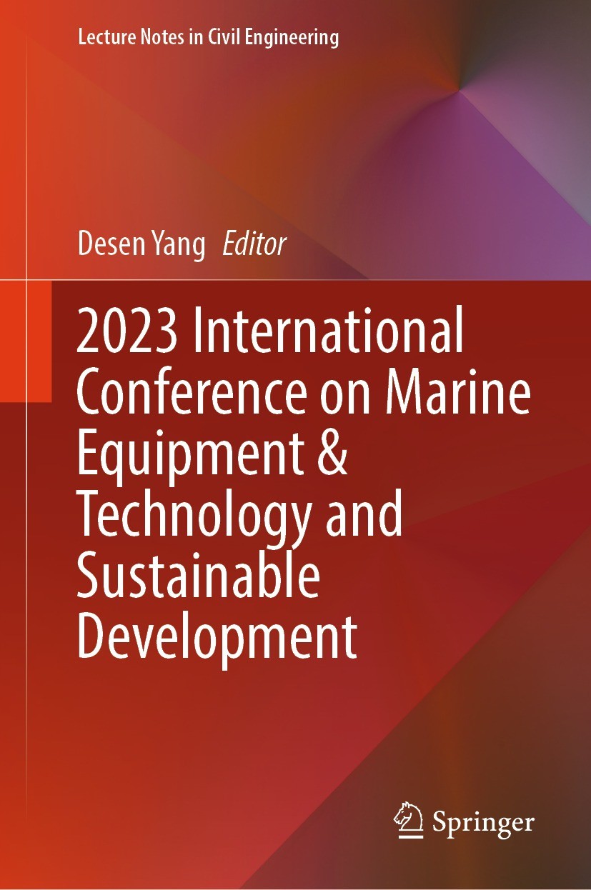 Titlebook: 2023 International Conference on Marine Equipment & Technology and Sustainable Development; Desen Yang Conference proceedings 2023 Harbin Titlebook: 2023 International Conference on Marine Equipment & Technology and Sustainable Development; Desen Yang Conference proceedings 2023 Harbin