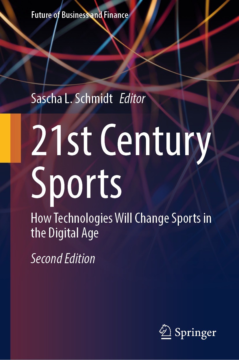 Titlebook: 21st Century Sports; How Technologies Wil Sascha L. Schmidt Book 2024Latest edition The Editor(s) (if applicable) and The Author(s), under Titlebook: 21st Century Sports; How Technologies Wil Sascha L. Schmidt Book 2024Latest edition The Editor(s) (if applicable) and The Author(s), under