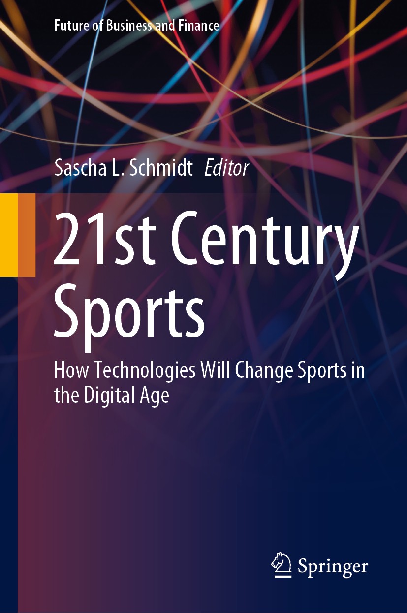 Titlebook: 21st Century Sports; How Technologies Wil Sascha L. Schmidt Book 20201st edition The Editor(s) (if applicable) and The Author(s), under exc Titlebook: 21st Century Sports; How Technologies Wil Sascha L. Schmidt Book 20201st edition The Editor(s) (if applicable) and The Author(s), under exc