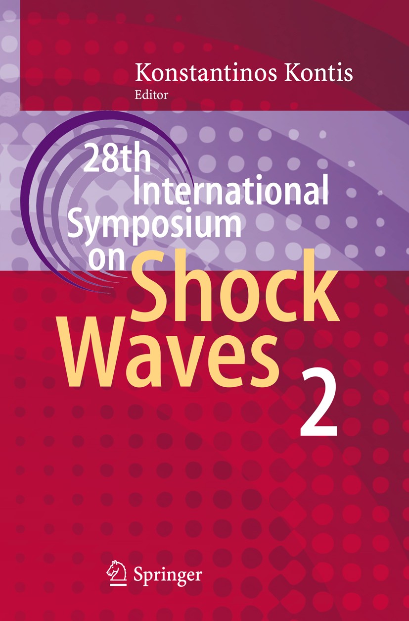 Titlebook: 28th International Symposium on Shock Waves; Vol 2 Konstantinos Kontis Conference proceedings 2012 Springer Berlin Heidelberg 2012 Shock Wa Titlebook: 28th International Symposium on Shock Waves; Vol 2 Konstantinos Kontis Conference proceedings 2012 Springer Berlin Heidelberg 2012 Shock Wa