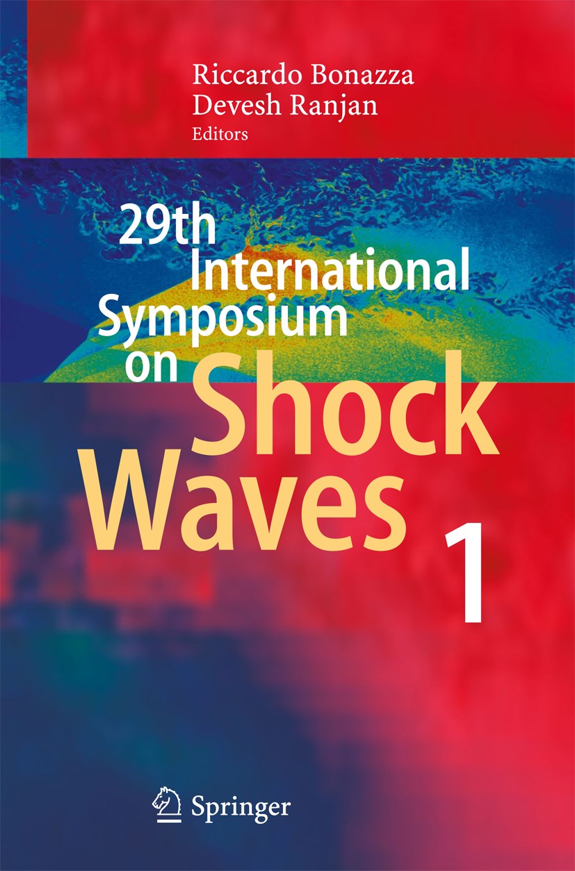 Titlebook: 29th International Symposiumon Shock Waves 1; Volume 1 Riccardo Bonazza,Devesh Ranjan Conference proceedings 2015 Springer International Pu Titlebook: 29th International Symposiumon Shock Waves 1; Volume 1 Riccardo Bonazza,Devesh Ranjan Conference proceedings 2015 Springer International Pu