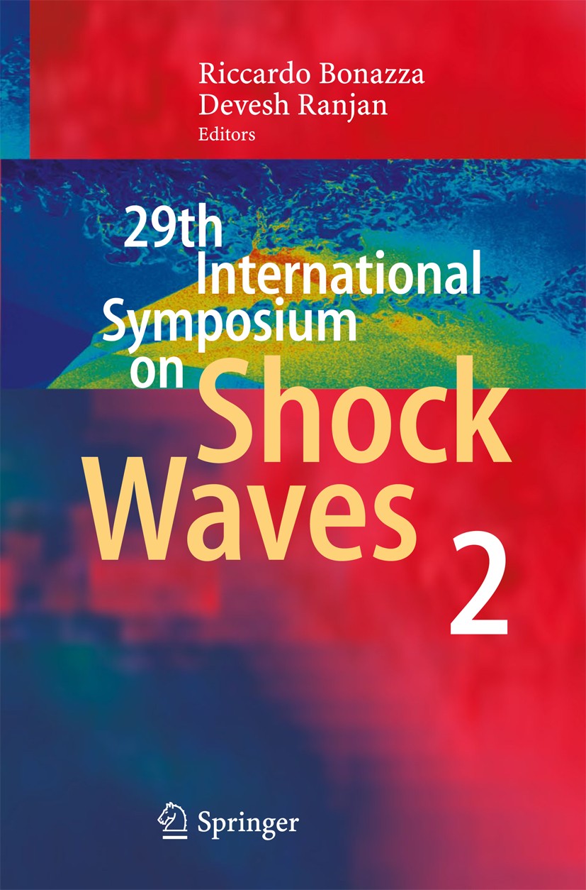 Titlebook: 29th International Symposiumon Shock Waves 2; Volume 2 Riccardo Bonazza,Devesh Ranjan Conference proceedings 2015 Springer International Pu Titlebook: 29th International Symposiumon Shock Waves 2; Volume 2 Riccardo Bonazza,Devesh Ranjan Conference proceedings 2015 Springer International Pu
