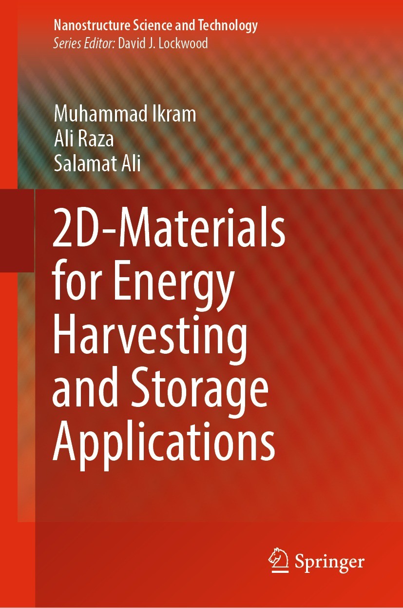 Titlebook: 2D-Materials for Energy Harvesting and Storage Applications; Muhammad Ikram,Ali Raza,Salamat Ali Book 2022 The Editor(s) (if applicable) a Titlebook: 2D-Materials for Energy Harvesting and Storage Applications; Muhammad Ikram,Ali Raza,Salamat Ali Book 2022 The Editor(s) (if applicable) a