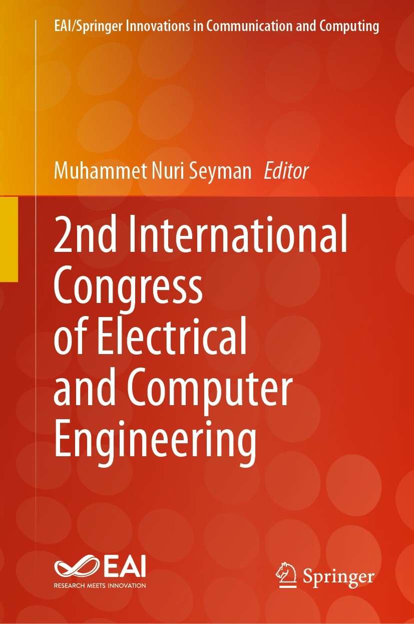 Titlebook: 2nd International Congress of Electrical and Computer Engineering ; Muhammet Nuri Seyman Conference proceedings 2024 European Alliance for Titlebook: 2nd International Congress of Electrical and Computer Engineering ; Muhammet Nuri Seyman Conference proceedings 2024 European Alliance for