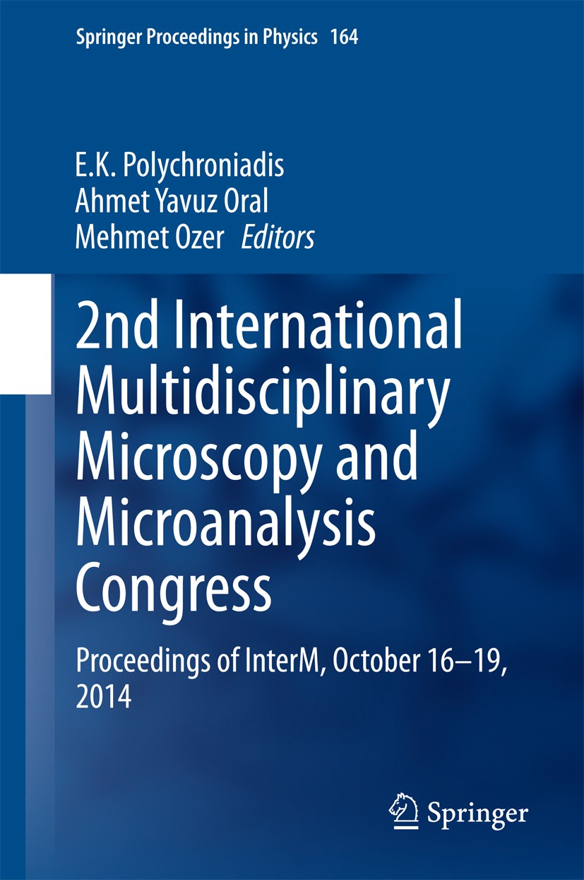 Titlebook: 2nd International Multidisciplinary Microscopy and Microanalysis Congress; Proceedings of Inter E.K. Polychroniadis,Ahmet Yavuz Oral,Mehmet Titlebook: 2nd International Multidisciplinary Microscopy and Microanalysis Congress; Proceedings of Inter E.K. Polychroniadis,Ahmet Yavuz Oral,Mehmet