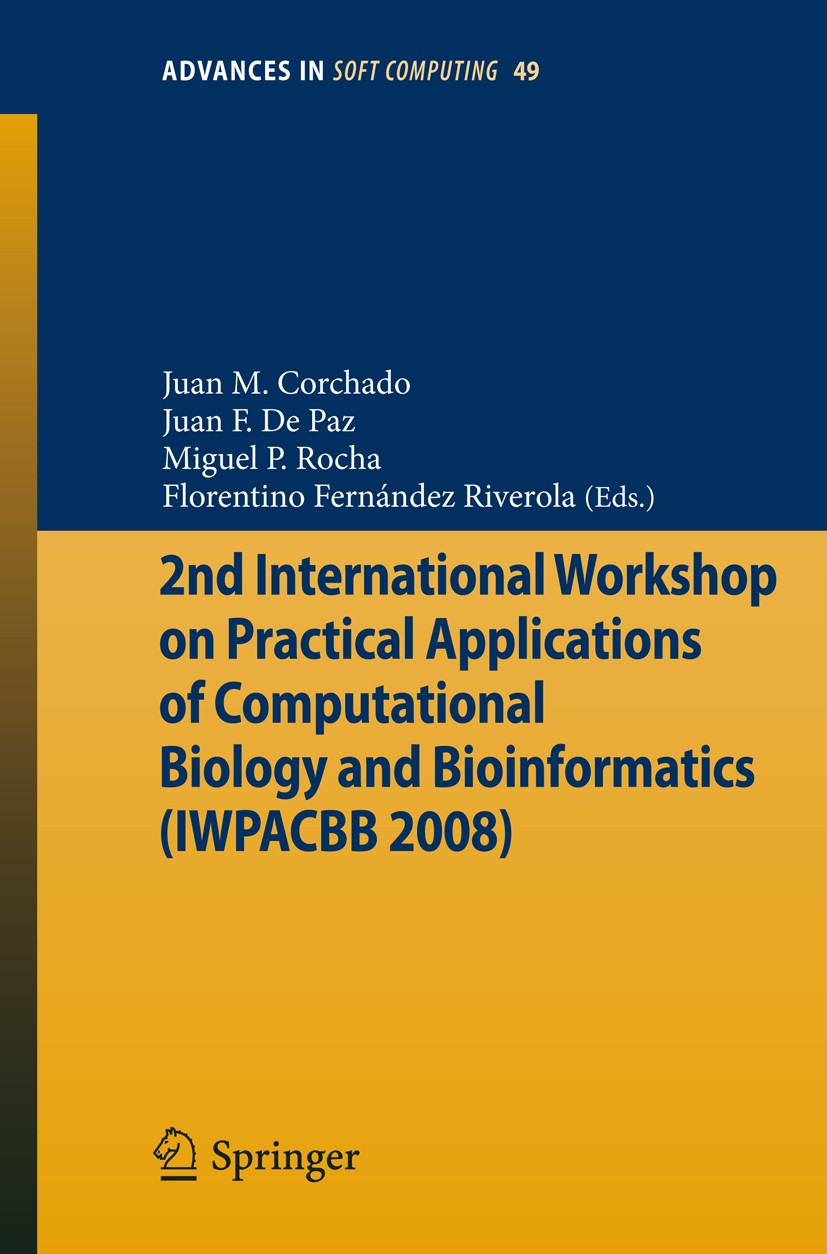 Titlebook: 2nd International Workshop on Practical Applications of Computational Biology and Bioinformatics (IW; Juan M. Corchado,Juan F. Paz,Florent Titlebook: 2nd International Workshop on Practical Applications of Computational Biology and Bioinformatics (IW; Juan M. Corchado,Juan F. Paz,Florent