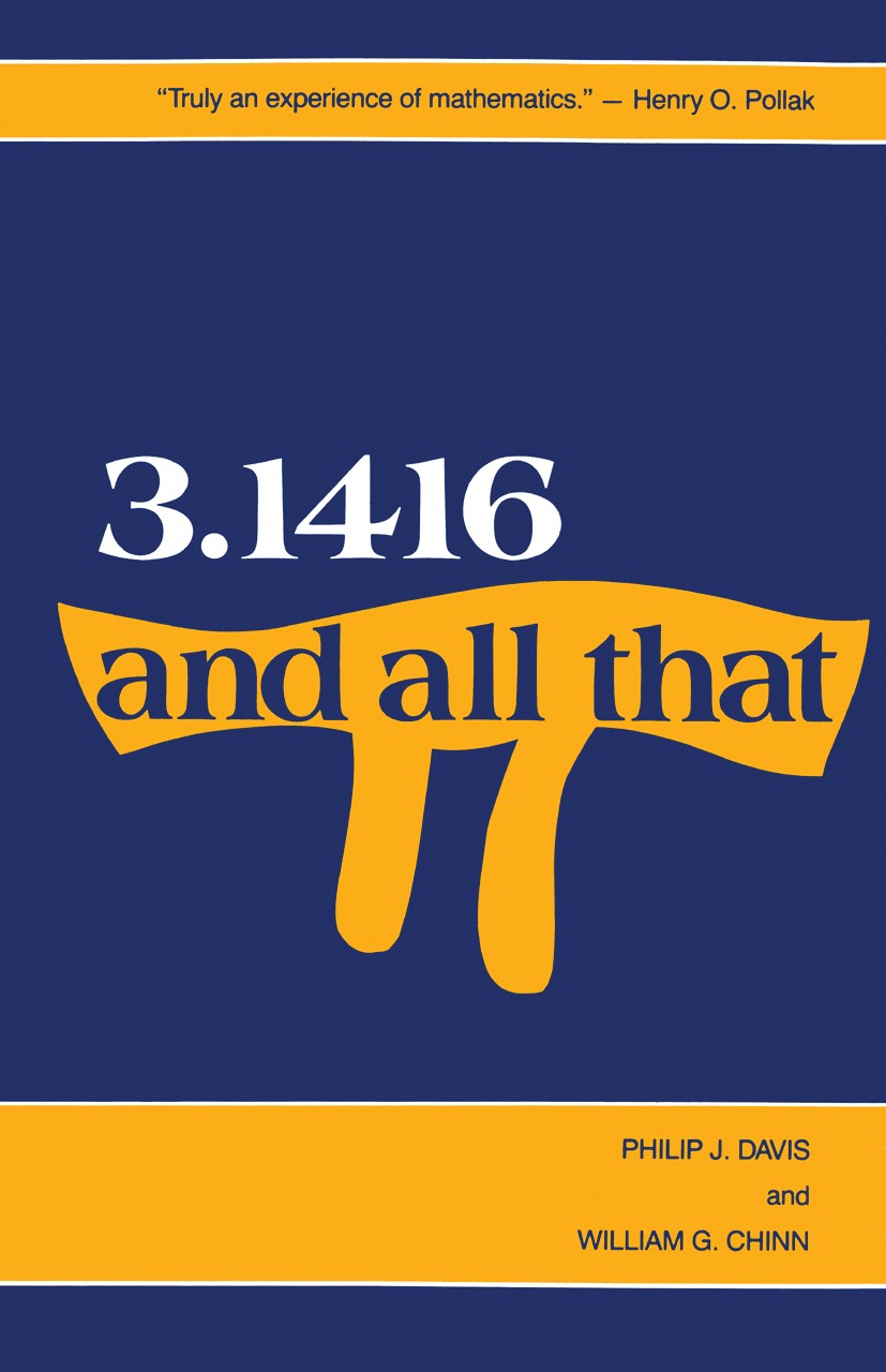 Titlebook: 3.1416 And All That; Philip J. Davis,William G. Chinn Book 1985Latest edition Springer Science+Business Media New York 1985 Abacus.Abstrac Titlebook: 3.1416 And All That; Philip J. Davis,William G. Chinn Book 1985Latest edition Springer Science+Business Media New York 1985 Abacus.Abstrac