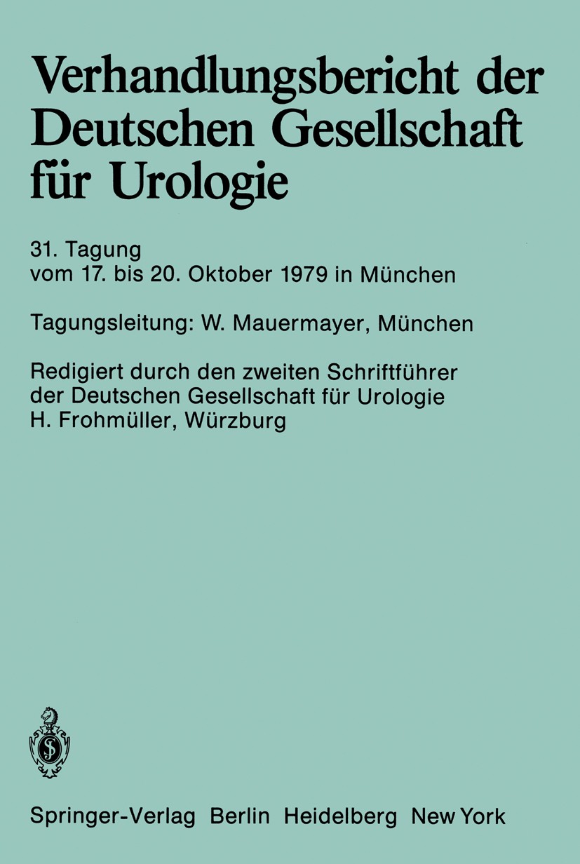 Titlebook: 31. Tagung 17. bis 20. Oktober 1979, München; W. Mauermayer,H. Frohmüller (Direktor) Conference proceedings 1980 Springer-Verlag Berlin He Titlebook: 31. Tagung 17. bis 20. Oktober 1979, München; W. Mauermayer,H. Frohmüller (Direktor) Conference proceedings 1980 Springer-Verlag Berlin He