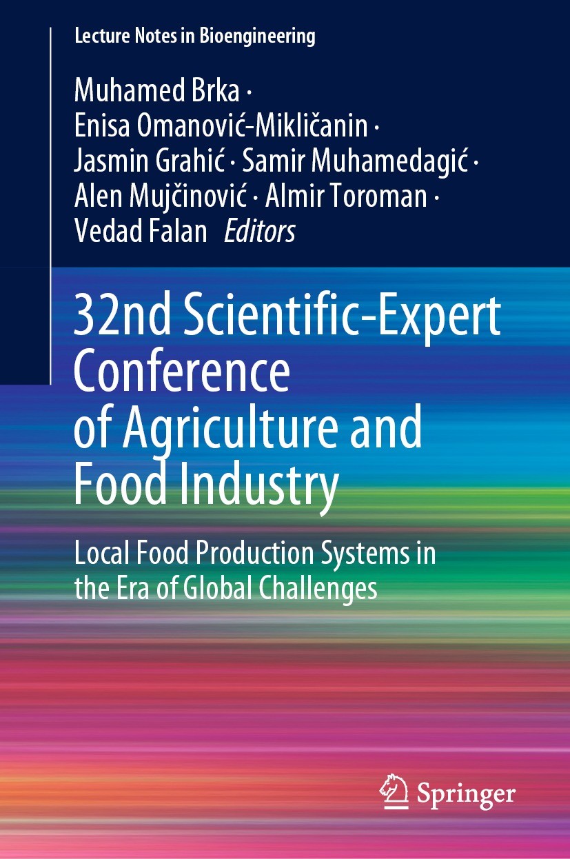 Titlebook: 32nd Scientific-Expert Conference of Agriculture and Food Industry; Local Food Productio Muhamed Brka,Enisa Omanović-Mikličanin,Vedad Falan Titlebook: 32nd Scientific-Expert Conference of Agriculture and Food Industry; Local Food Productio Muhamed Brka,Enisa Omanović-Mikličanin,Vedad Falan