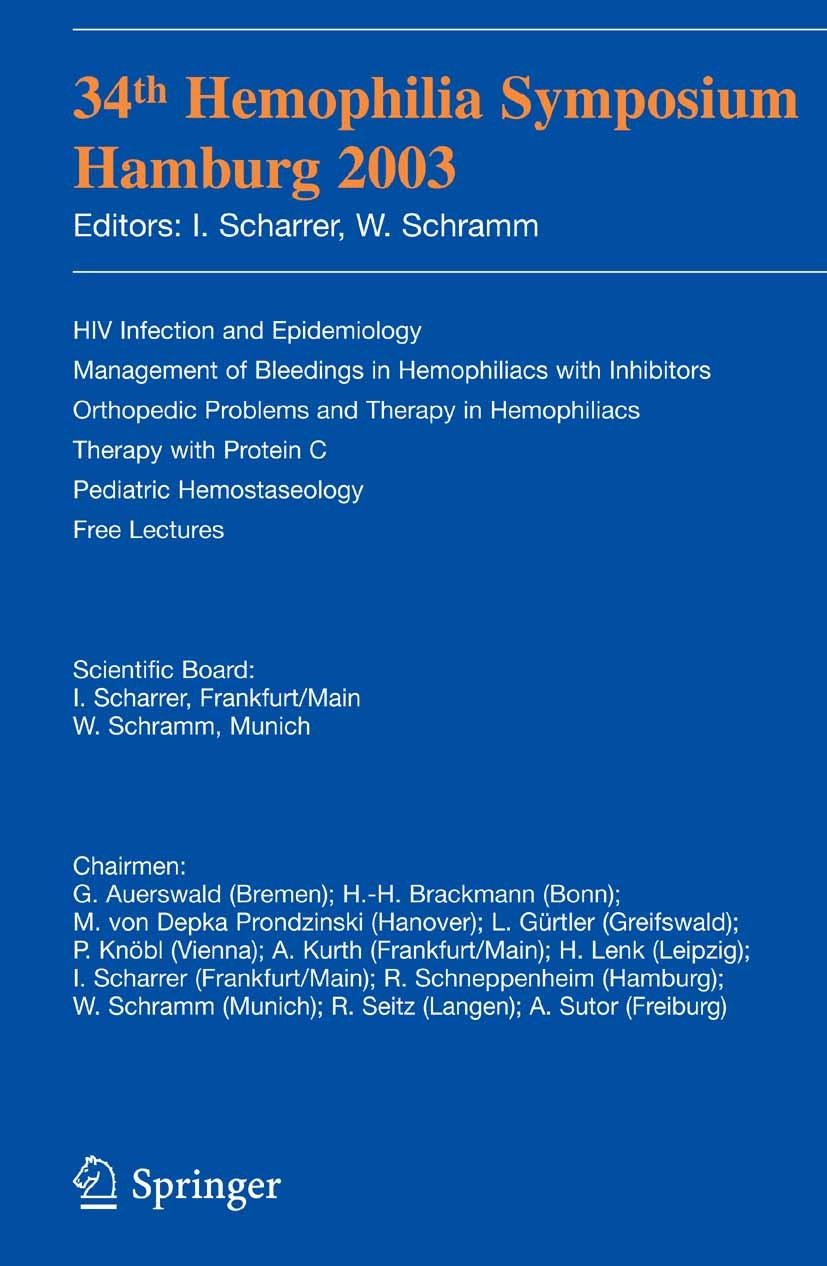 Titlebook: 34th Hemophilia Symposium Hamburg 2003; HIV Infection and Ep I. Scharrer,W. Schramm Conference proceedings 2005 Springer-Verlag Berlin Heid Titlebook: 34th Hemophilia Symposium Hamburg 2003; HIV Infection and Ep I. Scharrer,W. Schramm Conference proceedings 2005 Springer-Verlag Berlin Heid