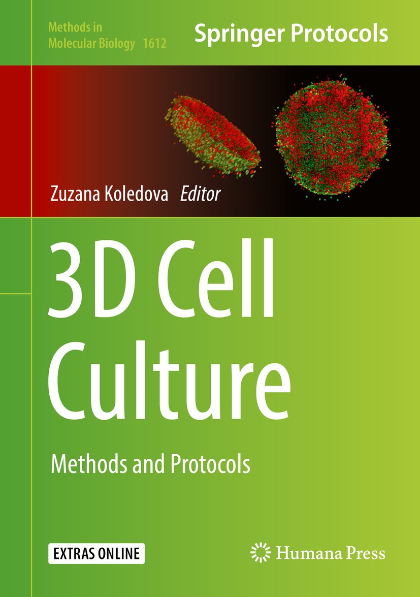 Titlebook: 3D Cell Culture; Methods and Protocol Zuzana Koledova Book 2017 Springer Science+Business Media LLC 2017 Hydrogels.3D Organoids.Scaffolds.O Titlebook: 3D Cell Culture; Methods and Protocol Zuzana Koledova Book 2017 Springer Science+Business Media LLC 2017 Hydrogels.3D Organoids.Scaffolds.O