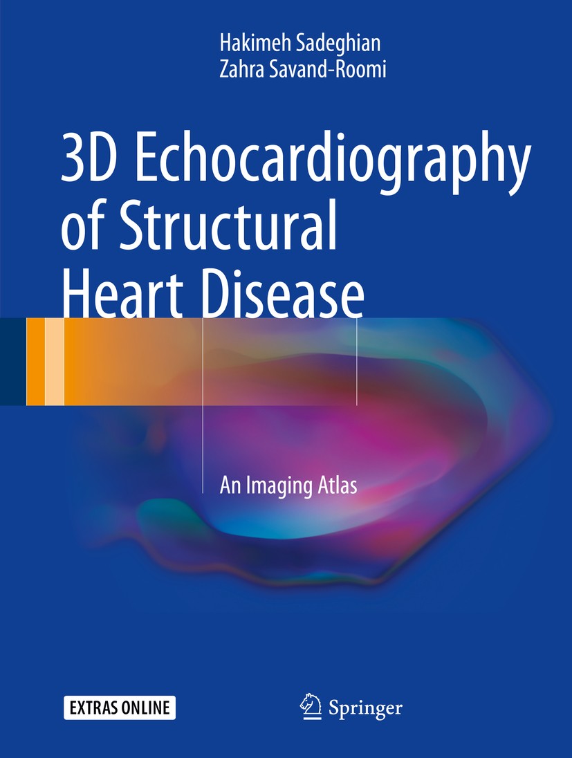 Titlebook: 3D Echocardiography of Structural Heart Disease; An Imaging Atlas Hakimeh Sadeghian,Zahra Savand-Roomi Book 2017 Springer International Pub Titlebook: 3D Echocardiography of Structural Heart Disease; An Imaging Atlas Hakimeh Sadeghian,Zahra Savand-Roomi Book 2017 Springer International Pub