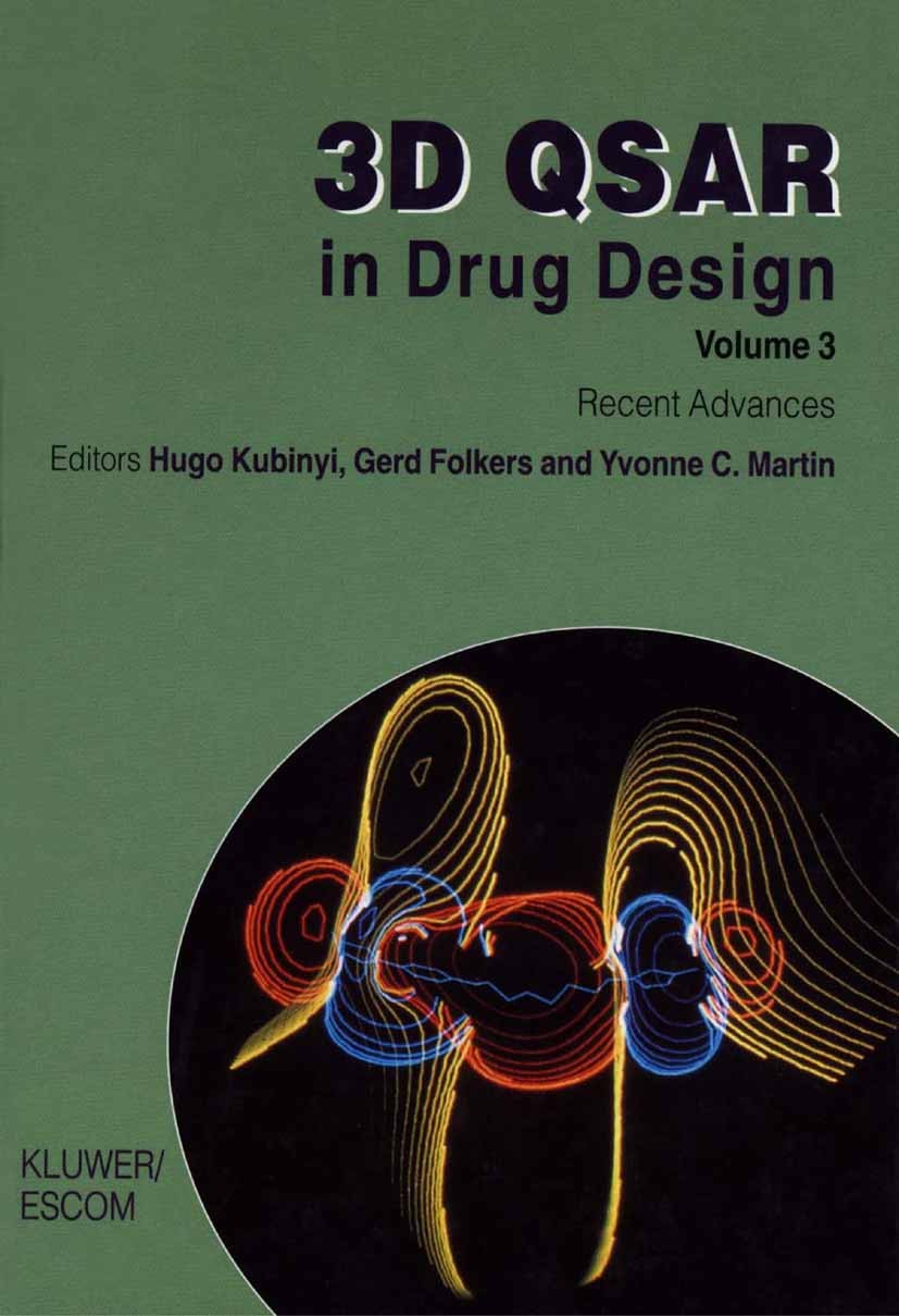 Titlebook: 3D QSAR in Drug Design; Recent Advances Hugo Kubinyi,Gerd Folkers,Yvonne C. Martin Book 1998 Springer Science+Business Media Dordrecht 1998 Titlebook: 3D QSAR in Drug Design; Recent Advances Hugo Kubinyi,Gerd Folkers,Yvonne C. Martin Book 1998 Springer Science+Business Media Dordrecht 1998