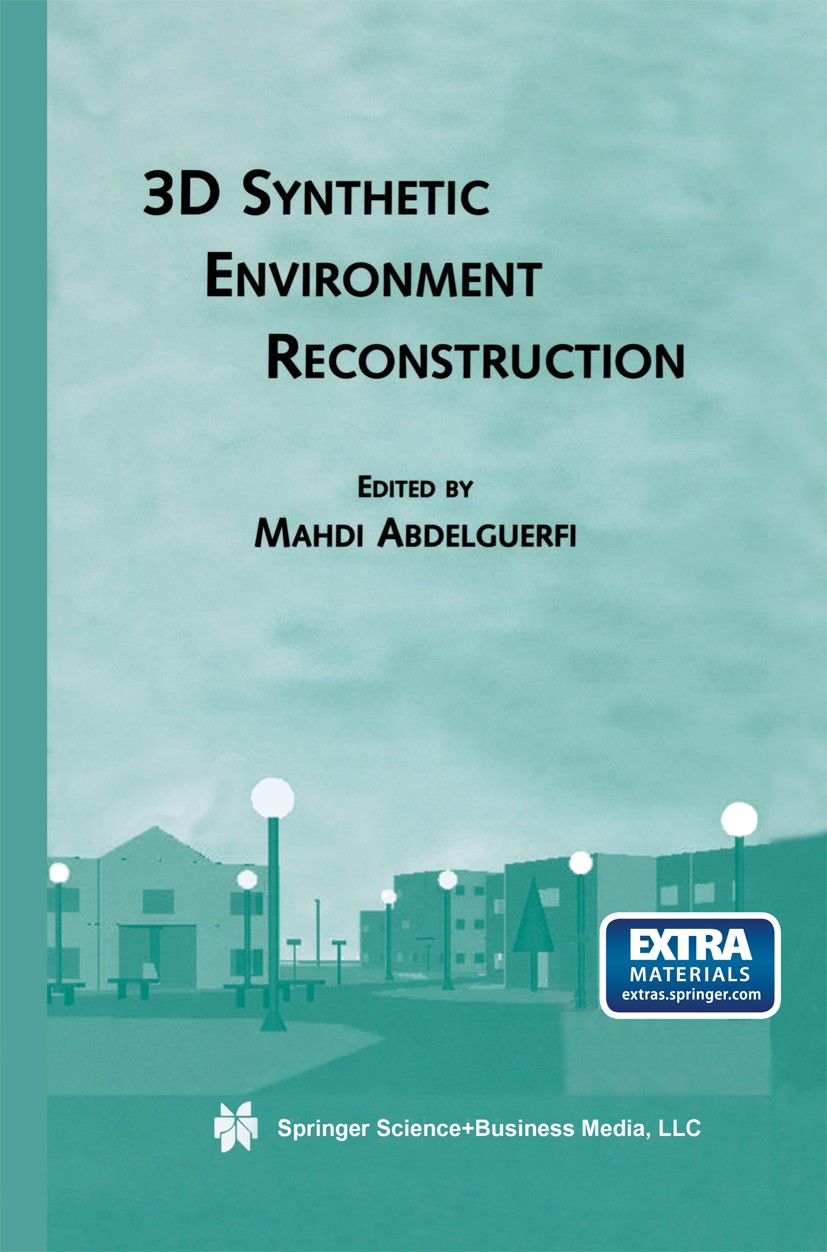 Titlebook: 3D Synthetic Environment Reconstruction; Mahdi Abdelguerfi Book 2001 Springer Science+Business Media Dordrecht 2001 3D.Textur.database.kno Titlebook: 3D Synthetic Environment Reconstruction; Mahdi Abdelguerfi Book 2001 Springer Science+Business Media Dordrecht 2001 3D.Textur.database.kno