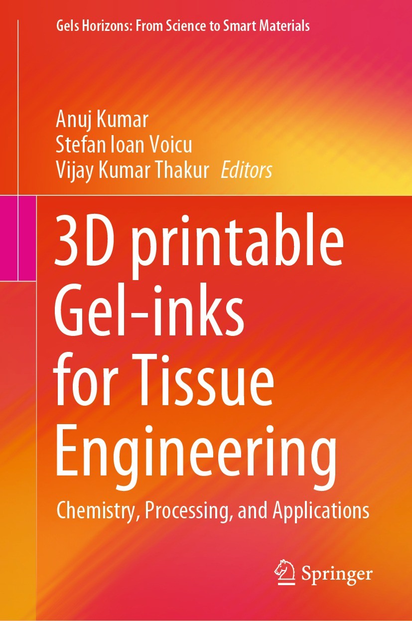 Titlebook: 3D printable Gel-inks for Tissue Engineering; Chemistry, Processin Anuj Kumar,Stefan Ioan Voicu,Vijay Kumar Thakur Book 2021 The Editor(s) Titlebook: 3D printable Gel-inks for Tissue Engineering; Chemistry, Processin Anuj Kumar,Stefan Ioan Voicu,Vijay Kumar Thakur Book 2021 The Editor(s)