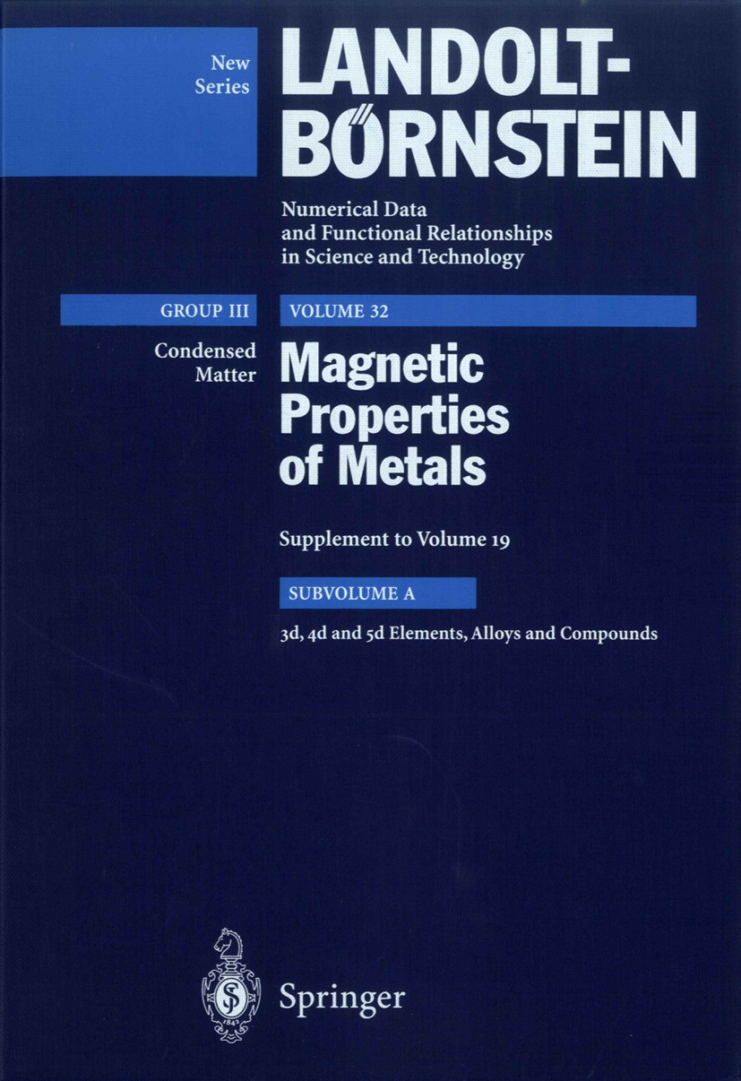 Titlebook: 3d, 4d and 5d Elements, Alloys and Compounds; H. P. J. Wijn Book 1997Latest edition Springer-Verlag Berlin Heidelberg 1997 ETA.Volume.allo Titlebook: 3d, 4d and 5d Elements, Alloys and Compounds; H. P. J. Wijn Book 1997Latest edition Springer-Verlag Berlin Heidelberg 1997 ETA.Volume.allo