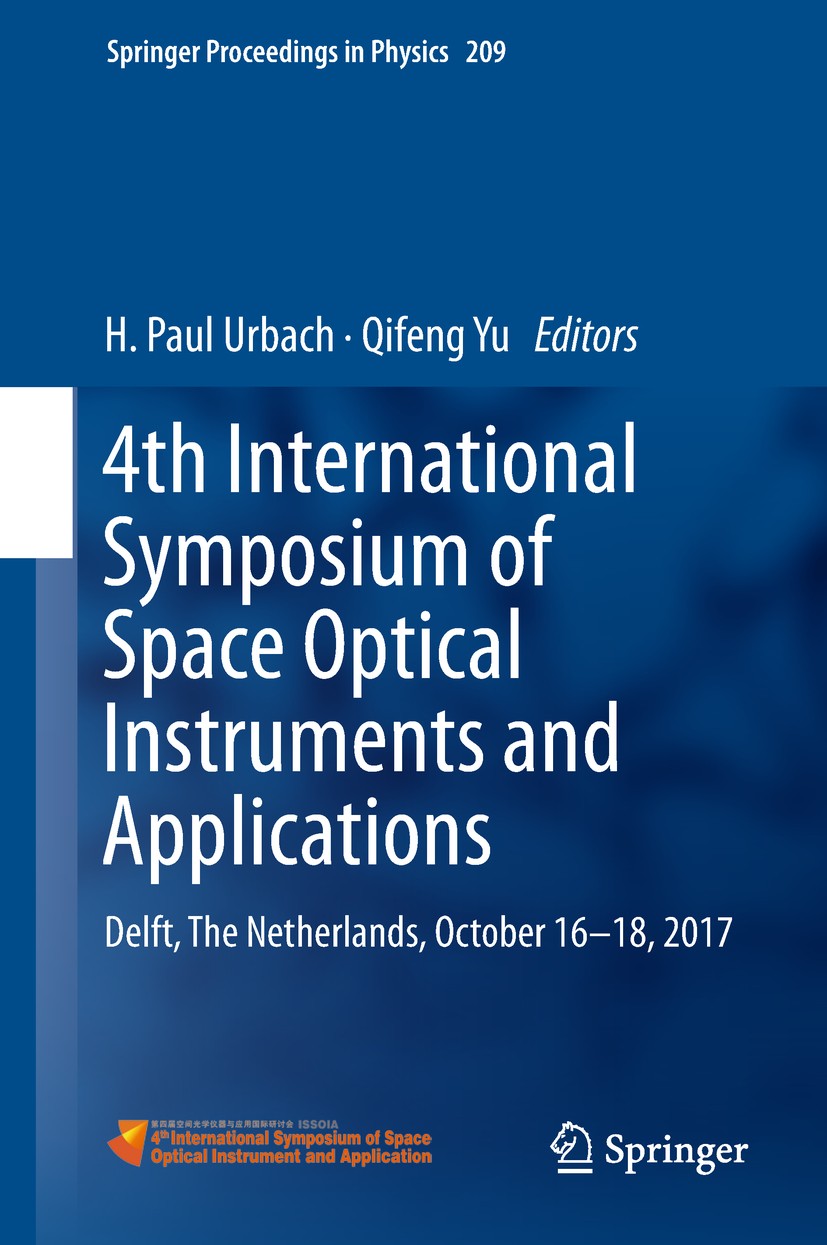 Titlebook: 4th International Symposium of Space Optical Instruments and Applications; Delft, The Netherlan H. Paul Urbach,Qifeng Yu Conference proceed Titlebook: 4th International Symposium of Space Optical Instruments and Applications; Delft, The Netherlan H. Paul Urbach,Qifeng Yu Conference proceed