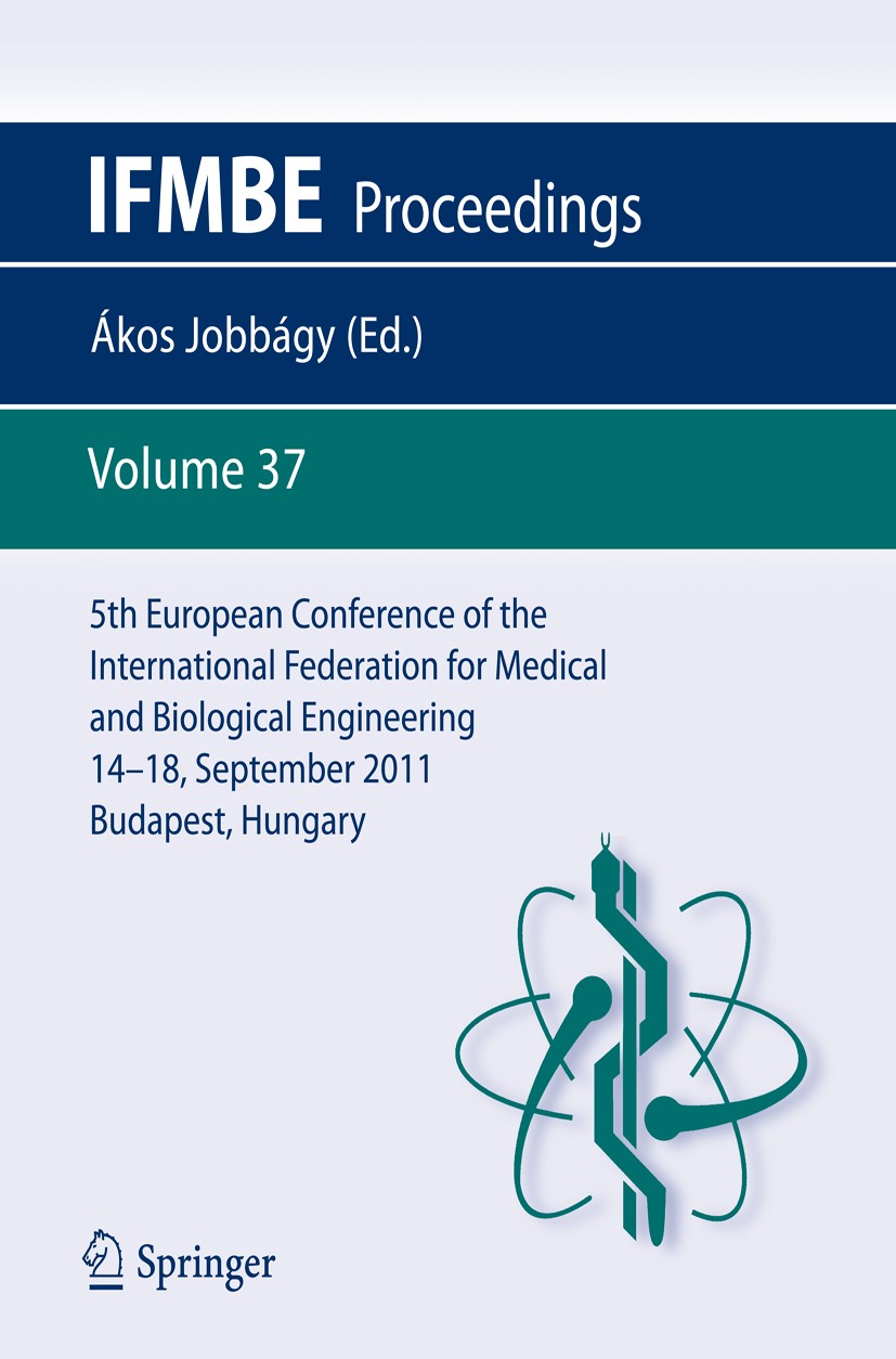 Titlebook: 5th European Conference of the International Federation for Medical and Biological Engineering 14 - ; Ákos Jobbágy Conference proceedings Titlebook: 5th European Conference of the International Federation for Medical and Biological Engineering 14 - ; Ákos Jobbágy Conference proceedings
