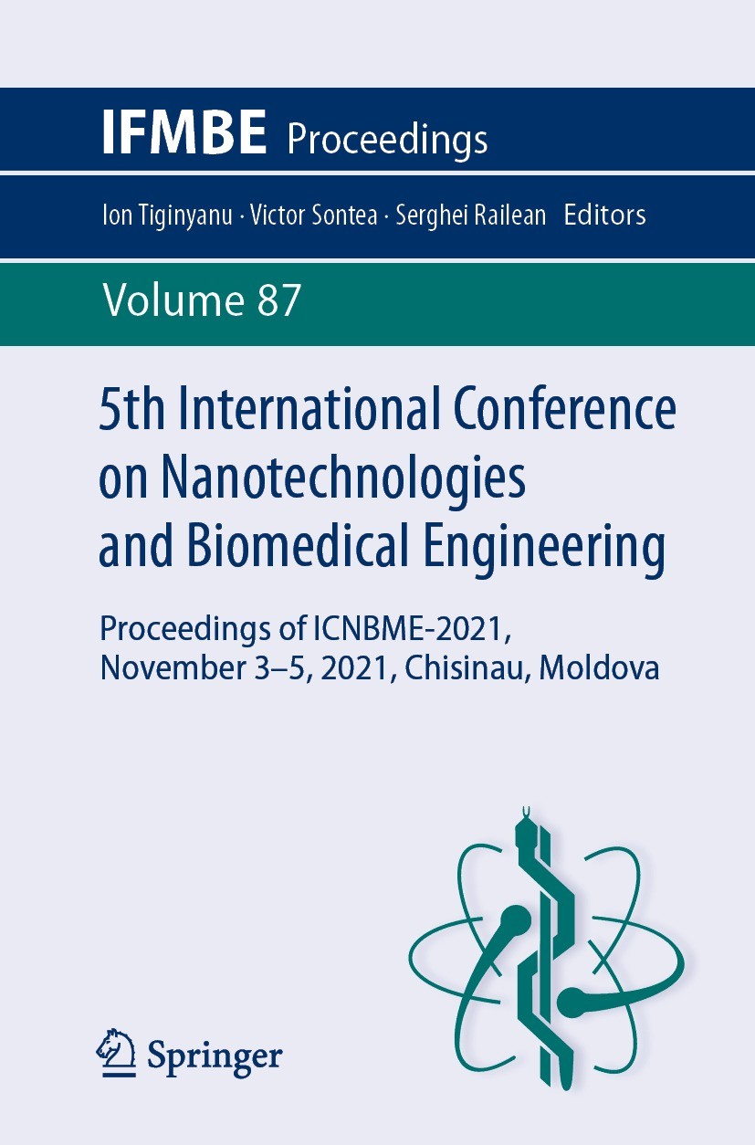Titlebook: 5th International Conference on Nanotechnologies and Biomedical Engineering; Proceedings of ICNBM Ion Tiginyanu,Victor Sontea,Serghei Raile Titlebook: 5th International Conference on Nanotechnologies and Biomedical Engineering; Proceedings of ICNBM Ion Tiginyanu,Victor Sontea,Serghei Raile