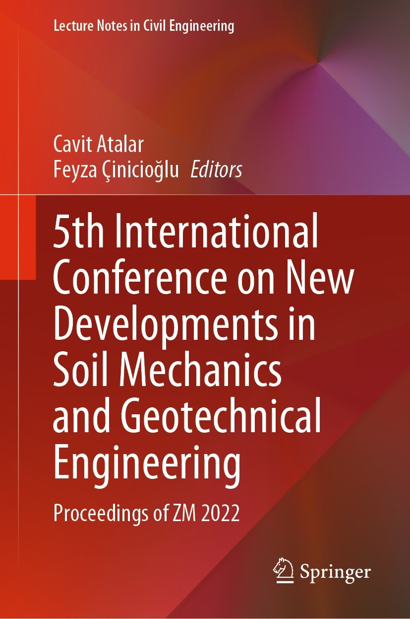 Titlebook: 5th International Conference on New Developments in Soil Mechanics and Geotechnical Engineering; Proceedings of ZM 20 Cavit Atalar,Feyza Çi Titlebook: 5th International Conference on New Developments in Soil Mechanics and Geotechnical Engineering; Proceedings of ZM 20 Cavit Atalar,Feyza Çi