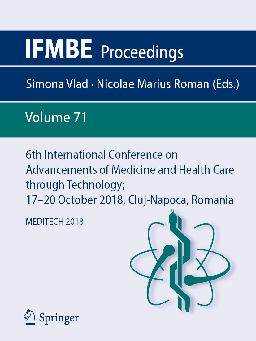 Titlebook: 6th International Conference on Advancements of Medicine and Health Care through Technology; 17–20Oc; MEDITECH 2018 Simona Vlad,Nicolae Mar Titlebook: 6th International Conference on Advancements of Medicine and Health Care through Technology; 17–20Oc; MEDITECH 2018 Simona Vlad,Nicolae Mar