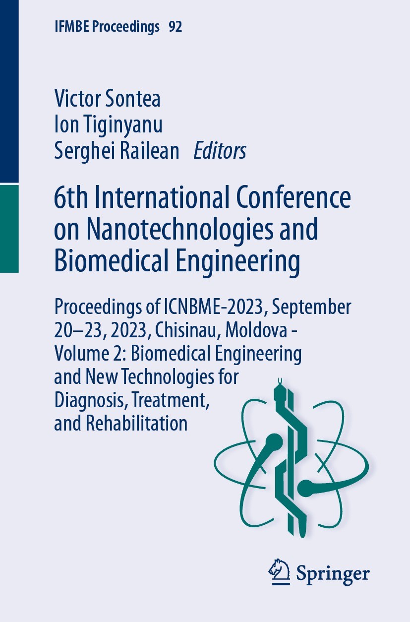 Titlebook: 6th International Conference on Nanotechnologies and Biomedical Engineering; Proceedings of ICNBM Victor Sontea,Ion Tiginyanu,Serghei Raile Titlebook: 6th International Conference on Nanotechnologies and Biomedical Engineering; Proceedings of ICNBM Victor Sontea,Ion Tiginyanu,Serghei Raile