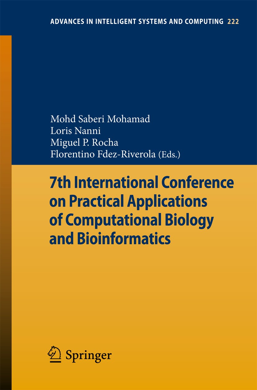 Titlebook: 7th International Conference on Practical Applications of Computational Biology & Bioinformatics; Mohd Saberi Mohamad,Loris Nanni,Florenti Titlebook: 7th International Conference on Practical Applications of Computational Biology & Bioinformatics; Mohd Saberi Mohamad,Loris Nanni,Florenti