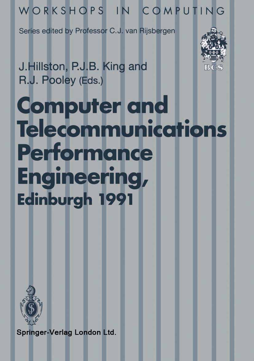 Titlebook: 7th UK Computer and Telecommunications Performance Engineering Workshop; Edinburgh, 22–23 Jul Jane Elizabeth Hillston,Peter John Beaufoy Ki Titlebook: 7th UK Computer and Telecommunications Performance Engineering Workshop; Edinburgh, 22–23 Jul Jane Elizabeth Hillston,Peter John Beaufoy Ki