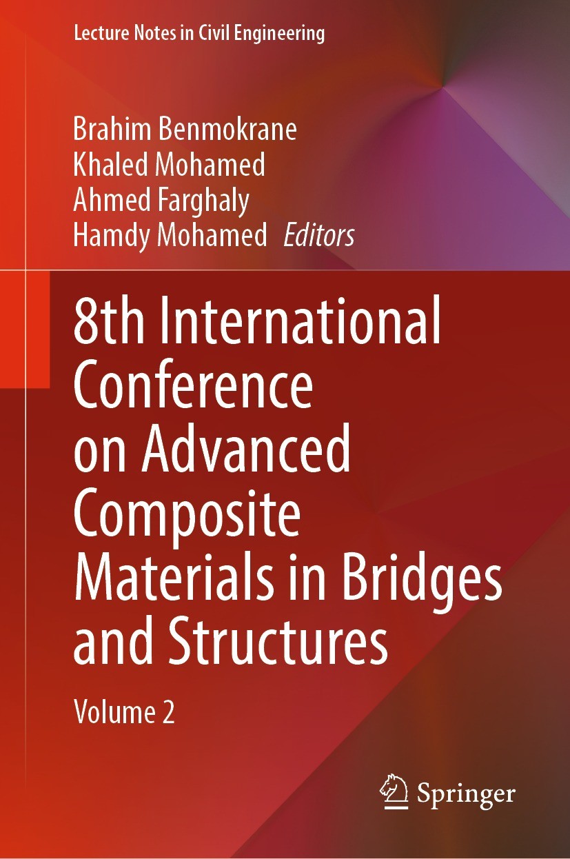 Titlebook: 8th International Conference on Advanced Composite Materials in Bridges and Structures; Volume 2 Brahim Benmokrane,Khaled Mohamed,Hamdy Moh Titlebook: 8th International Conference on Advanced Composite Materials in Bridges and Structures; Volume 2 Brahim Benmokrane,Khaled Mohamed,Hamdy Moh