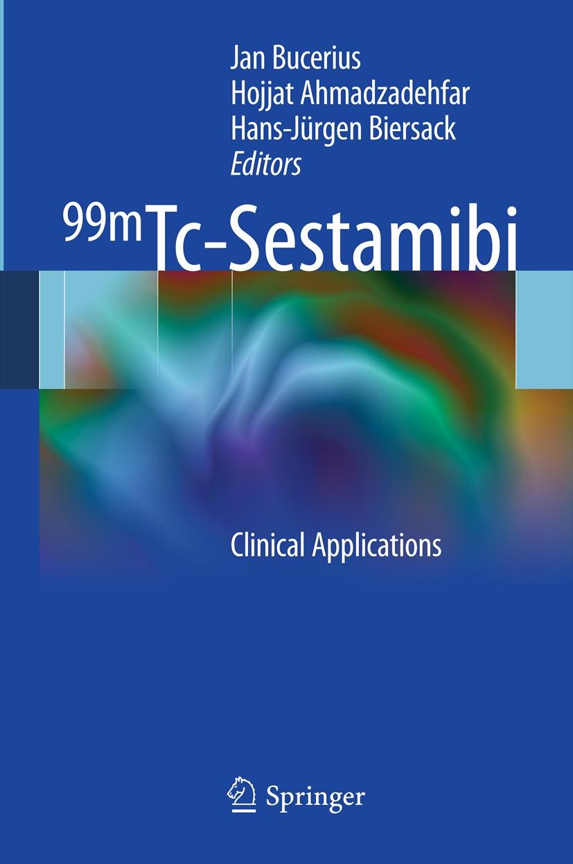 Titlebook: 99mTc-Sestamibi; Clinical Application Jan Bucerius,Hojjat Ahmadzadehfar,Hans-Jürgen Bier Book 2012 Springer-Verlag Berlin Heidelberg 2012 9 Titlebook: 99mTc-Sestamibi; Clinical Application Jan Bucerius,Hojjat Ahmadzadehfar,Hans-Jürgen Bier Book 2012 Springer-Verlag Berlin Heidelberg 2012 9