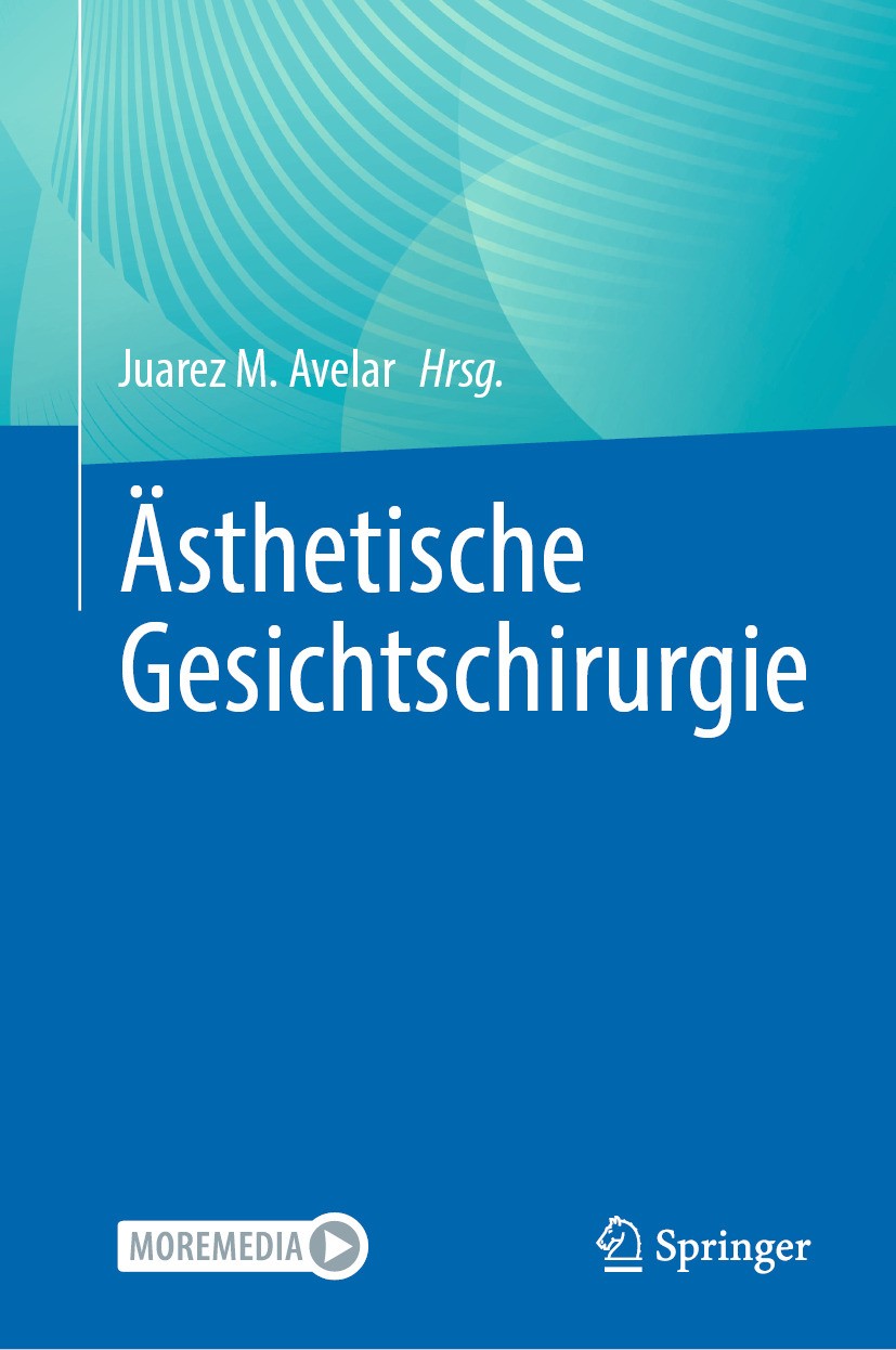 Titlebook: Ästhetische Gesichtschirurgie; Juarez M. Avelar Book 2024 Der/die Herausgeber bzw. der/die Autor(en), exklusiv lizenziert an Springer Natu Titlebook: Ästhetische Gesichtschirurgie; Juarez M. Avelar Book 2024 Der/die Herausgeber bzw. der/die Autor(en), exklusiv lizenziert an Springer Natu
