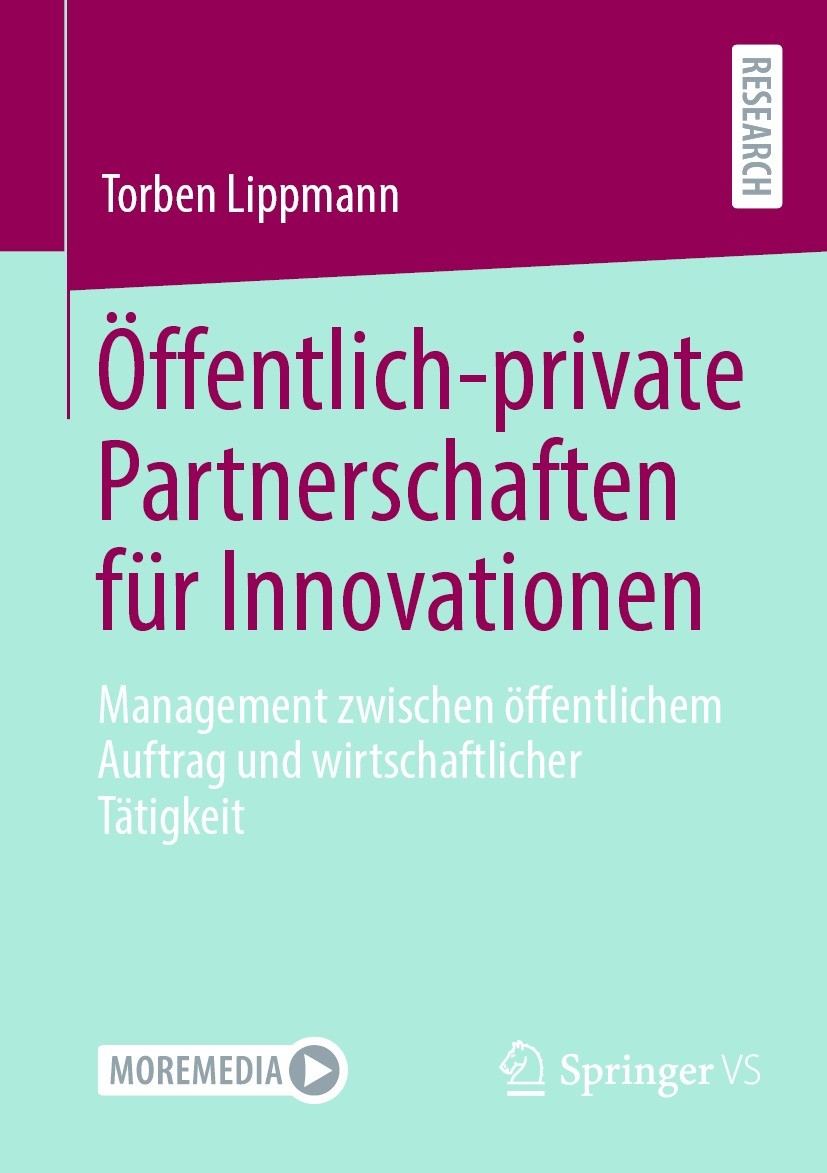 Titlebook: Öffentlich-private Partnerschaften für Innovationen; Management zwischen Torben Lippmann Book 2023 Der/die Herausgeber bzw. der/die Autor( Titlebook: Öffentlich-private Partnerschaften für Innovationen; Management zwischen Torben Lippmann Book 2023 Der/die Herausgeber bzw. der/die Autor(