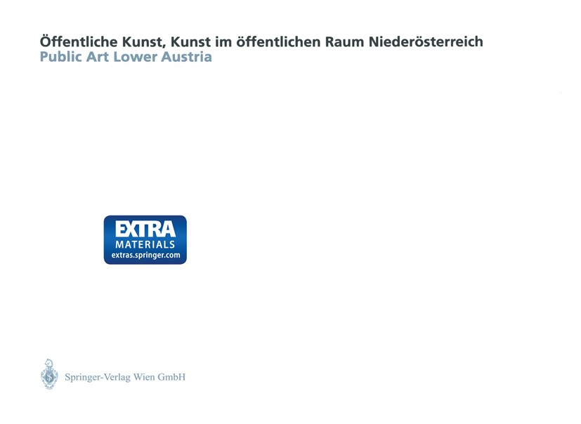 Titlebook: Öffentliche Kunst, Kunst im öffentlichen Raum / Public Art; Katharina Blaas-Pratscher Book 2002 Springer-Verlag Wien 2002 Titlebook: Öffentliche Kunst, Kunst im öffentlichen Raum / Public Art; Katharina Blaas-Pratscher Book 2002 Springer-Verlag Wien 2002