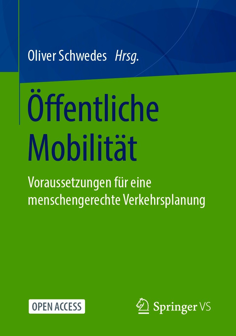 Titlebook: Öffentliche Mobilität; Voraussetzungen für Oliver Schwedes Book‘‘‘‘‘‘‘‘ 2021 Der/die Herausgeber bzw. der/die Autor(en) 2021 Öffentlichkei Titlebook: Öffentliche Mobilität; Voraussetzungen für Oliver Schwedes Book‘‘‘‘‘‘‘‘ 2021 Der/die Herausgeber bzw. der/die Autor(en) 2021 Öffentlichkei