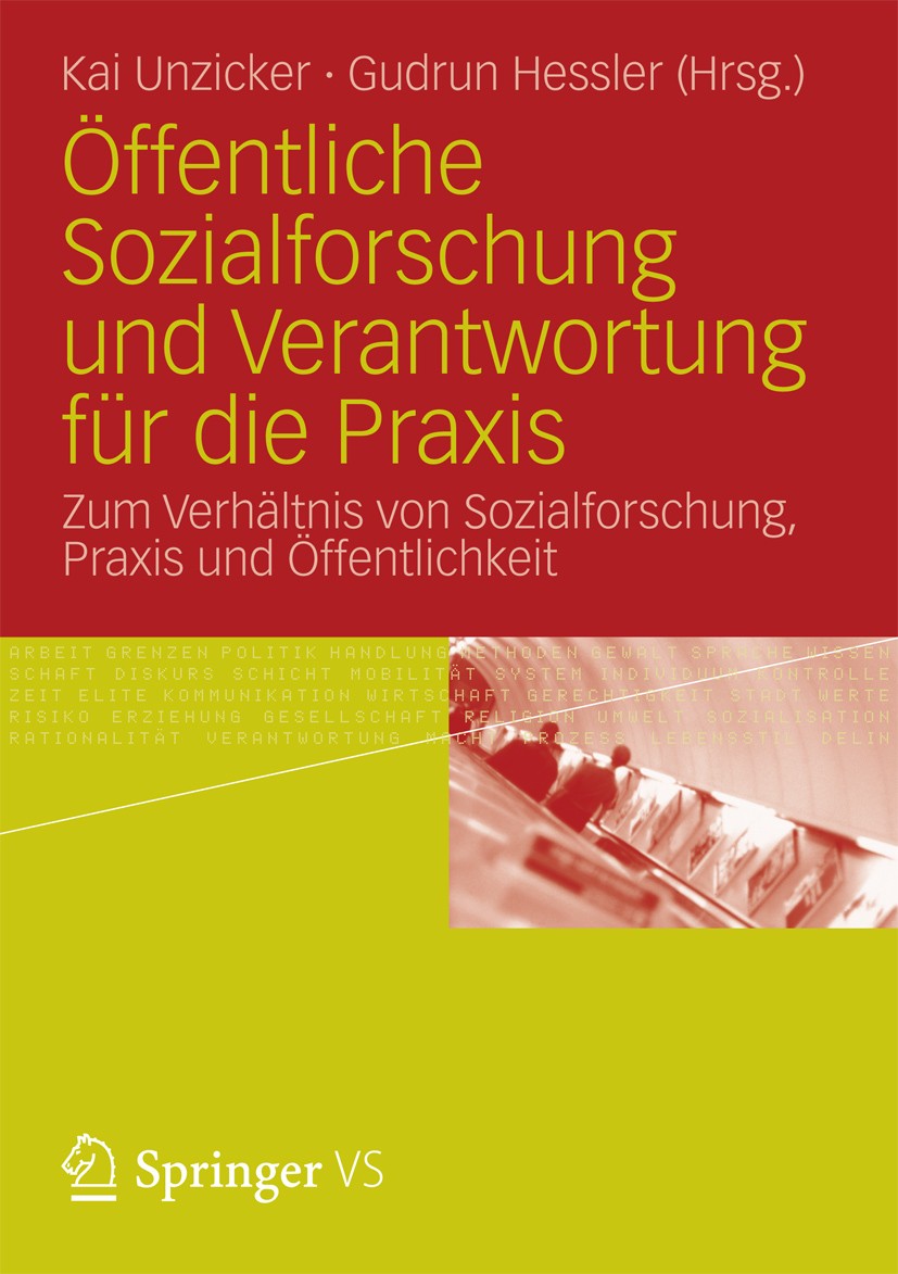 Titlebook: Öffentliche Sozialforschung und Verantwortung für die Praxis; Zum Verhältnis von S Kai Unzicker,Gudrun Hessler Book 2012 Springer Fachmedie Titlebook: Öffentliche Sozialforschung und Verantwortung für die Praxis; Zum Verhältnis von S Kai Unzicker,Gudrun Hessler Book 2012 Springer Fachmedie