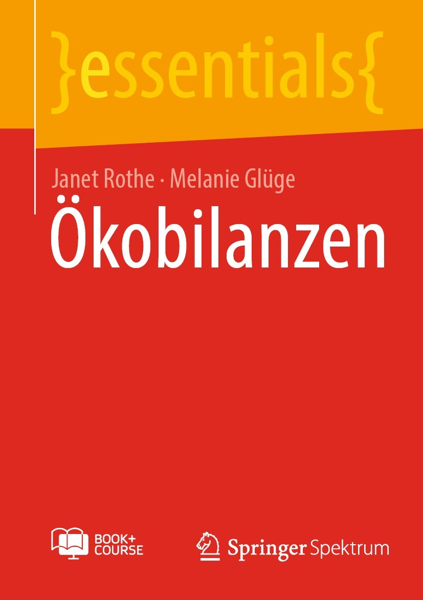 Titlebook: Ökobilanzen; Janet Rothe,Melanie Glüge Book 2024 Der/die Herausgeber bzw. der/die Autor(en), exklusiv lizenziert an Springer-Verlag GmbH, Titlebook: Ökobilanzen; Janet Rothe,Melanie Glüge Book 2024 Der/die Herausgeber bzw. der/die Autor(en), exklusiv lizenziert an Springer-Verlag GmbH,