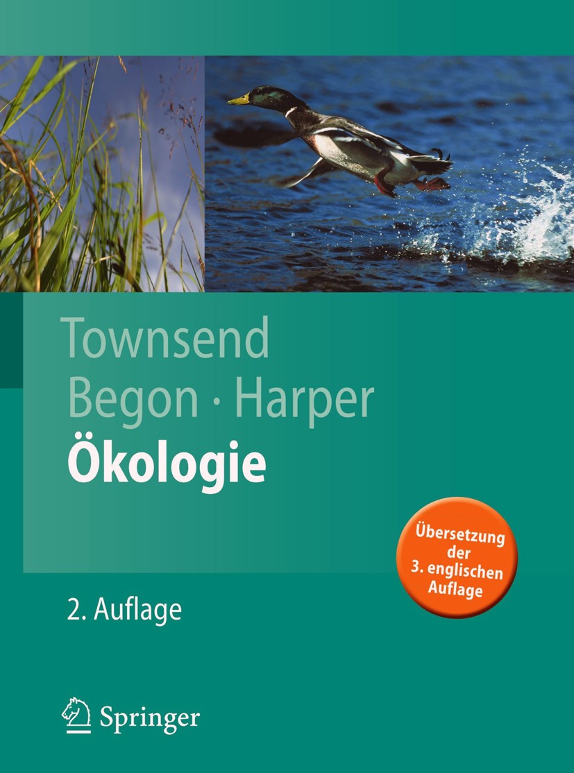 Titlebook: Ökologie; Colin R. Townsend,Michael Begon,John L. Harper Textbook 20092nd edition Springer-Verlag Berlin Heidelberg 2009 Energie.Evolution Titlebook: Ökologie; Colin R. Townsend,Michael Begon,John L. Harper Textbook 20092nd edition Springer-Verlag Berlin Heidelberg 2009 Energie.Evolution