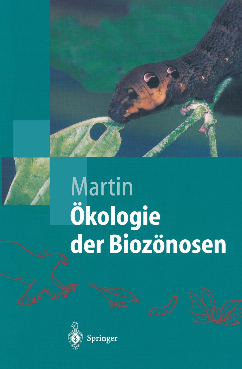 Titlebook: Ökologie der Biozönosen; Konrad Martin Textbook 20021st edition Springer-Verlag Berlin Heidelberg 2002 Agrarökologie.Arten.Biozönose.Konku Titlebook: Ökologie der Biozönosen; Konrad Martin Textbook 20021st edition Springer-Verlag Berlin Heidelberg 2002 Agrarökologie.Arten.Biozönose.Konku