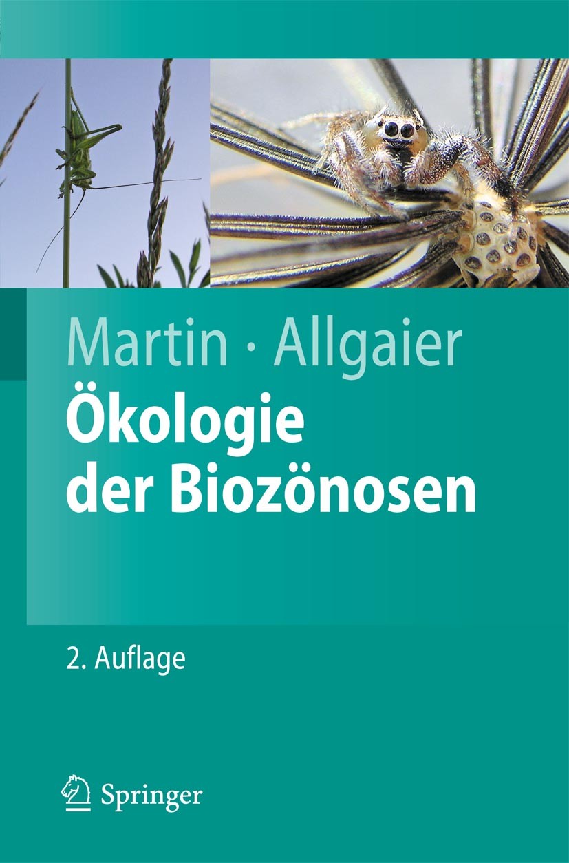 Titlebook: Ökologie der Biozönosen; Konrad Martin,Christoph Allgaier Textbook 2011Latest edition Springer-Verlag Berlin Heidelberg 2011 Agrarökologie Titlebook: Ökologie der Biozönosen; Konrad Martin,Christoph Allgaier Textbook 2011Latest edition Springer-Verlag Berlin Heidelberg 2011 Agrarökologie